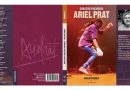 Se presenta el libro “Ariel Prat. Corazón y Memoria”